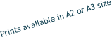 Prints available in A2 or A3 size